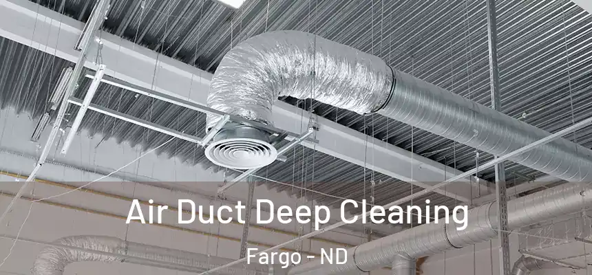  Air Duct Deep Cleaning Fargo - ND