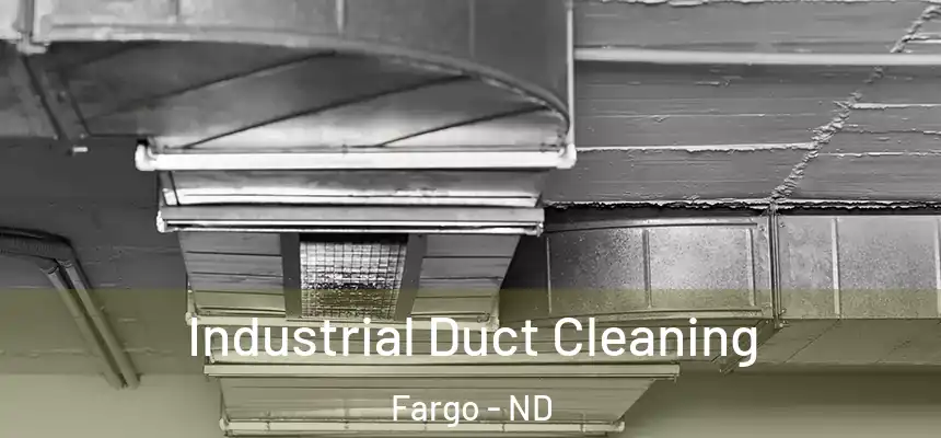  Industrial Duct Cleaning Fargo - ND