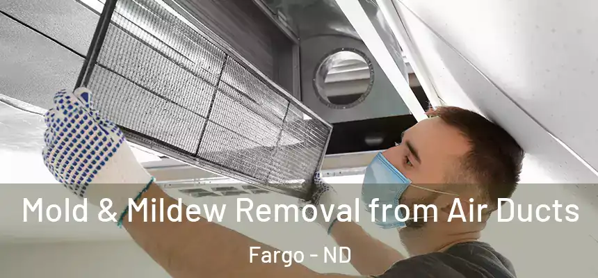  Mold & Mildew Removal from Air Ducts Fargo - ND